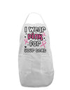 Personalized I Wear Pink for -Name- Breast Cancer Awareness Adult Apron-Bib Apron-TooLoud-White-One-Size-Davson Sales