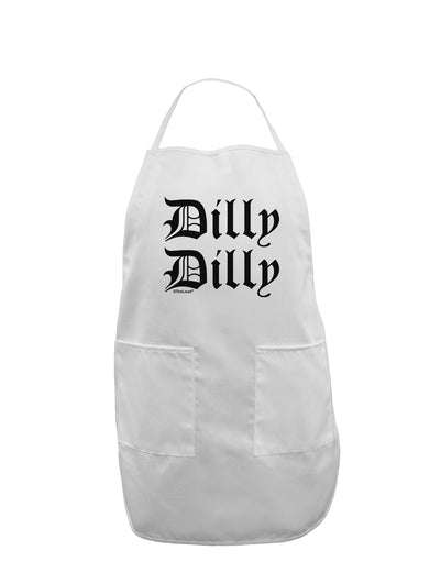 Dilly Dilly Beer Drinking Funny Adult Apron by TooLoud-Bib Apron-TooLoud-White-One-Size-Davson Sales