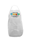 I Don't Need Google - Grandpa Adult Apron-Bib Apron-TooLoud-White-One-Size-Davson Sales