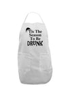 Season To Be Drunk BnW Adult Apron-Bib Apron-TooLoud-White-One-Size-Davson Sales