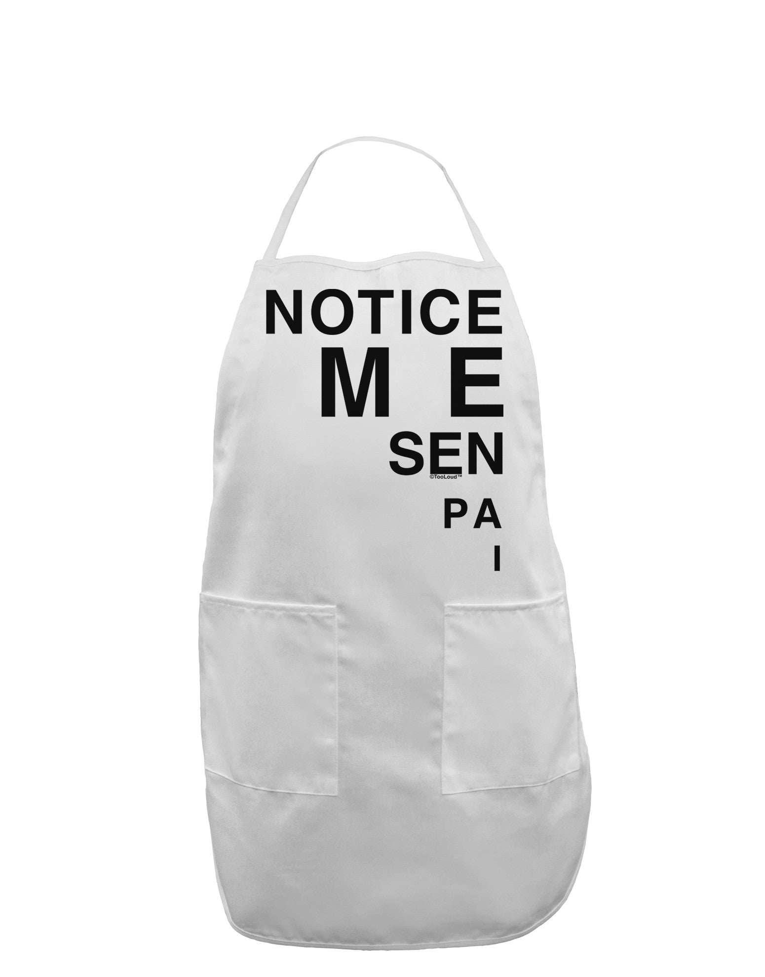 Notice Me Senpai Triangle Text Adult Apron-Bib Apron-TooLoud-White-One-Size-Davson Sales