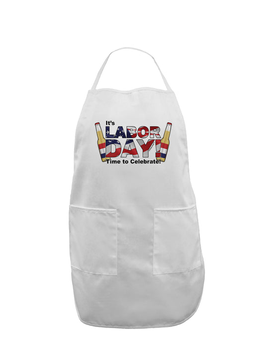 Labor Day - Celebrate Adult Apron-Bib Apron-TooLoud-White-One-Size-Davson Sales