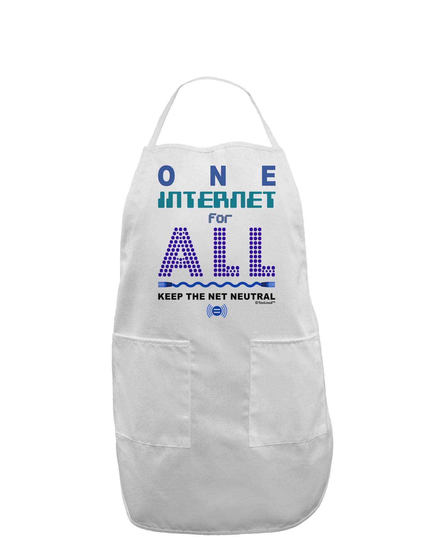One Internet For All Keep The Net Neutral Adult Apron-Bib Apron-TooLoud-White-One-Size-Davson Sales