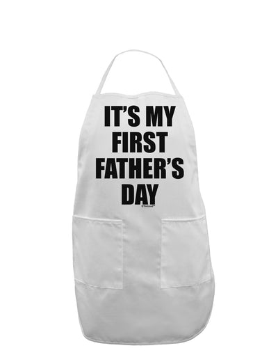 It's My First Father's Day Adult Apron-Bib Apron-TooLoud-White-One-Size-Davson Sales