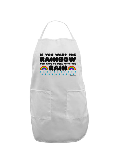 If You Want The Rainbow Quote Adult Apron by TooLoud-Bib Apron-TooLoud-White-One-Size-Davson Sales