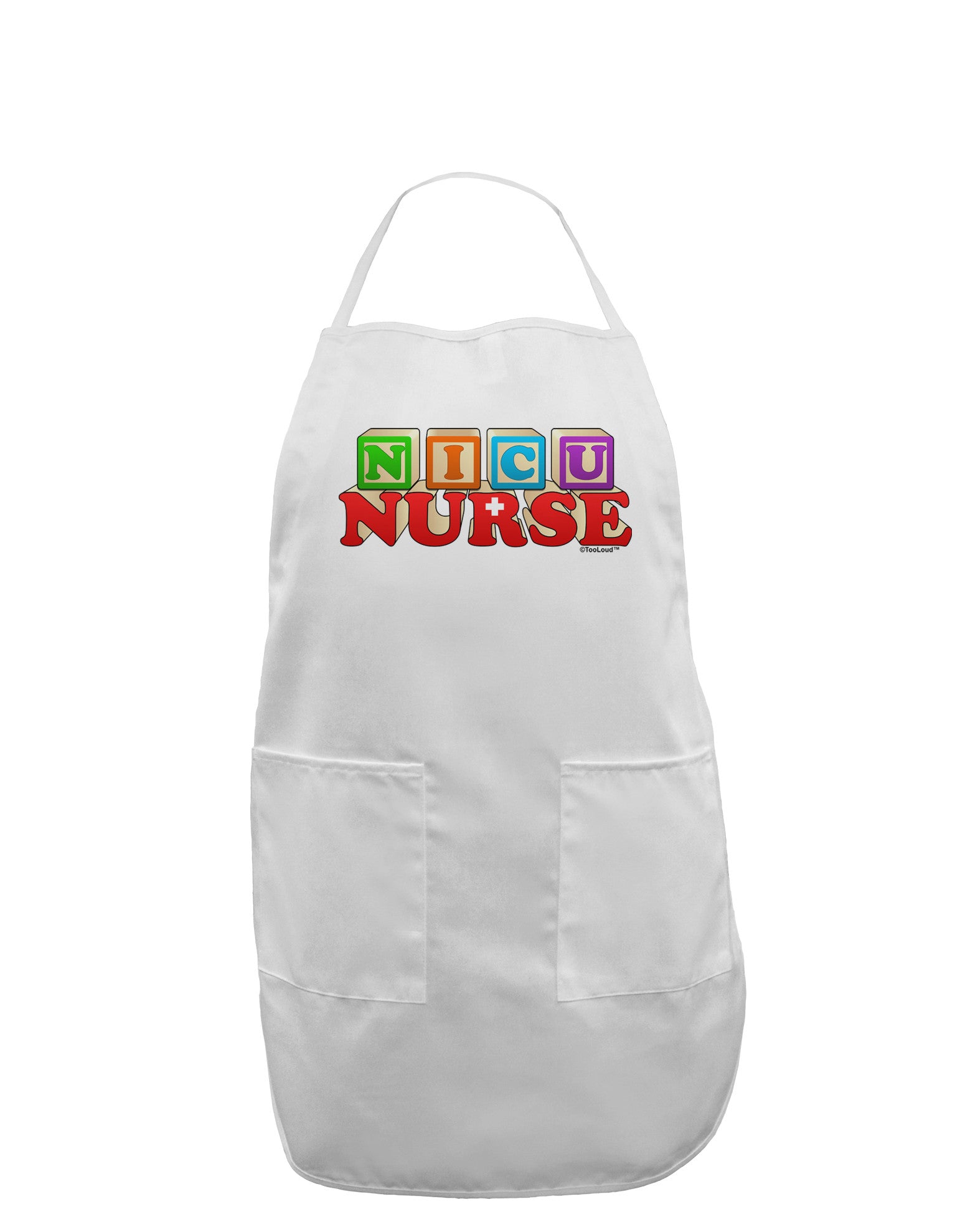 Nicu Nurse Adult Apron-Bib Apron-TooLoud-White-One-Size-Davson Sales
