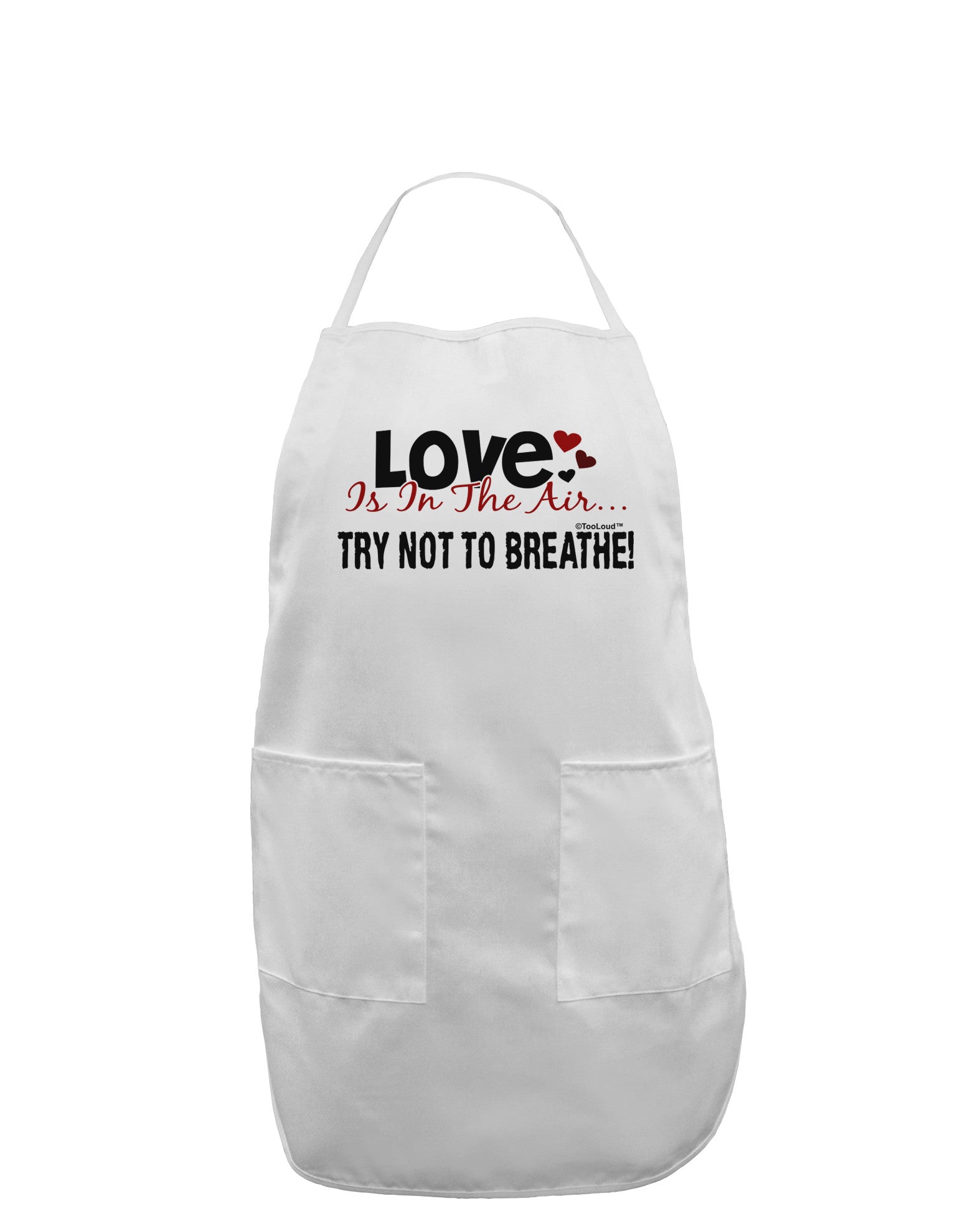 Love - Try Not To Breathe Adult Apron-Bib Apron-TooLoud-White-One-Size-Davson Sales