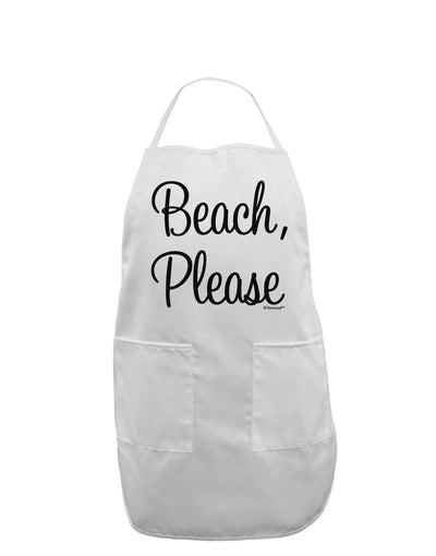 Beach Please Adult Apron-Bib Apron-TooLoud-White-One-Size-Davson Sales