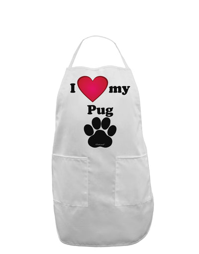 I Heart My Pug Adult Apron by TooLoud-Bib Apron-TooLoud-White-One-Size-Davson Sales