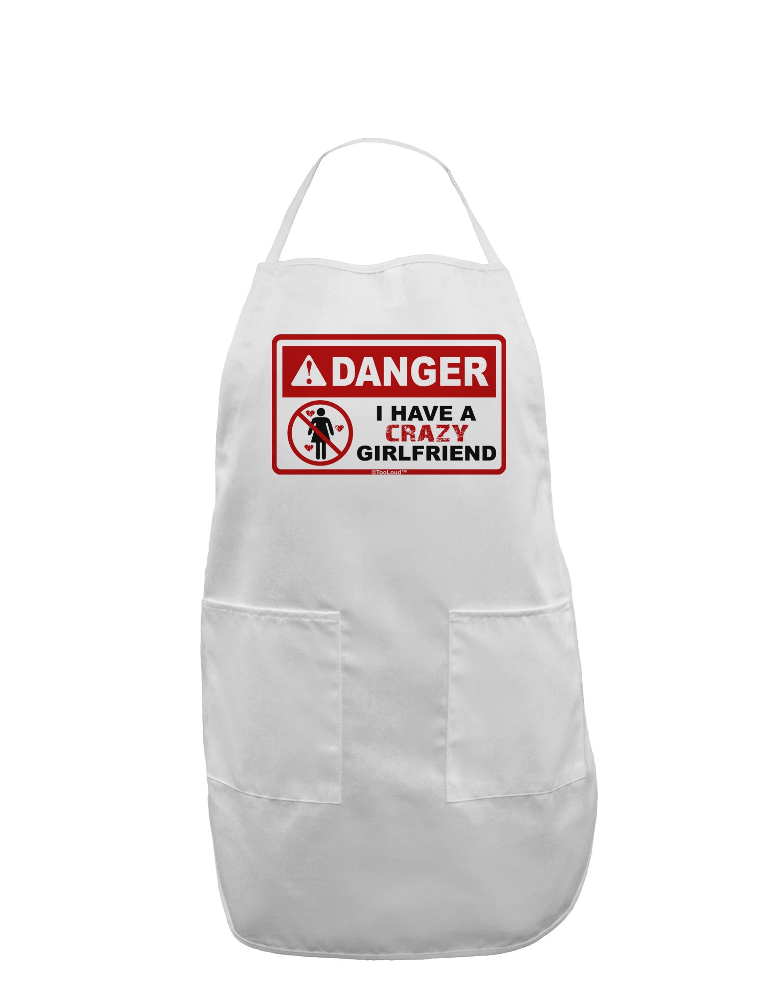Danger - Crazy Girlfriend Adult Apron-Bib Apron-TooLoud-White-One-Size-Davson Sales
