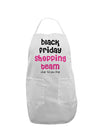 Black Friday Shopping Team - Shop Til You Drop Adult Apron-Bib Apron-TooLoud-White-One-Size-Davson Sales