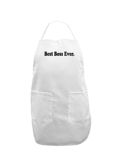 Best Boss Ever Text - Boss Day Adult Apron-Bib Apron-TooLoud-White-One-Size-Davson Sales