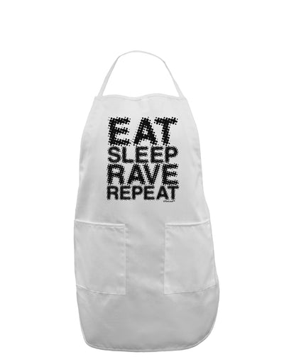 Eat Sleep Rave Repeat Adult Apron by TooLoud-Bib Apron-TooLoud-White-One-Size-Davson Sales