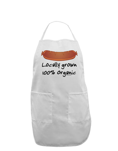 Locally Grown Organic Sausage Adult Apron-Bib Apron-TooLoud-White-One-Size-Davson Sales