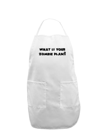 What Is Your Zombie Plan Adult Apron-Bib Apron-TooLoud-White-One-Size-Davson Sales