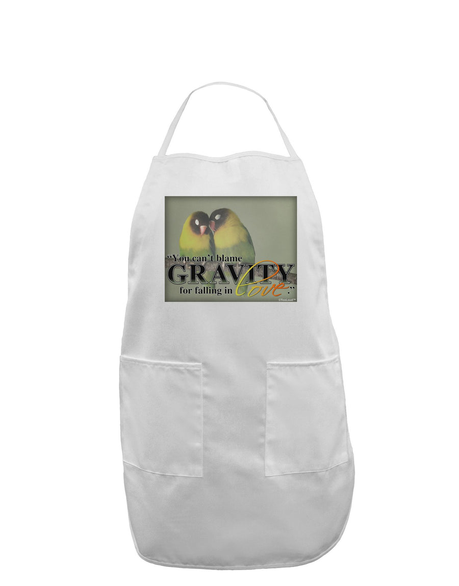 Can't Blame Gravity Adult Apron-Bib Apron-TooLoud-White-One-Size-Davson Sales