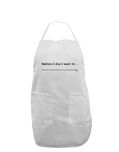 TooLoud Custom Before I Die Adult Apron-Bib Apron-TooLoud-White-One-Size-Davson Sales