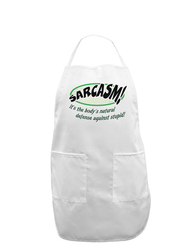 Sarcasm Natural Defense Against Stupid Adult Apron-Bib Apron-TooLoud-White-One-Size-Davson Sales