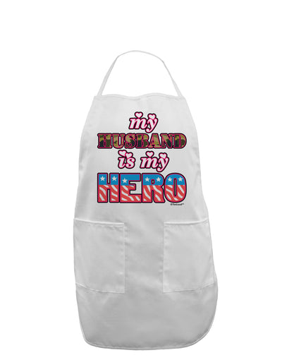 My Husband is My Hero - Armed Forces Adult Apron by TooLoud-Bib Apron-TooLoud-White-One-Size-Davson Sales