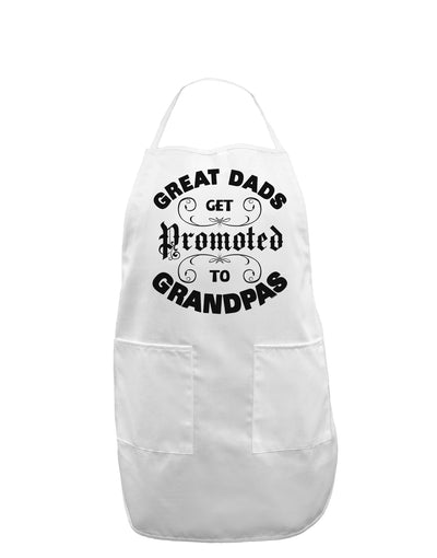 Great Dads get Promoted to Grandpas Adult Apron-TooLoud-White-One-Size-Davson Sales