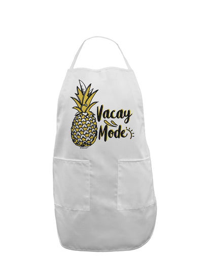 Vacay Mode Pinapple Adult Apron-Bib Apron-TooLoud-White-One-Size-Davson Sales