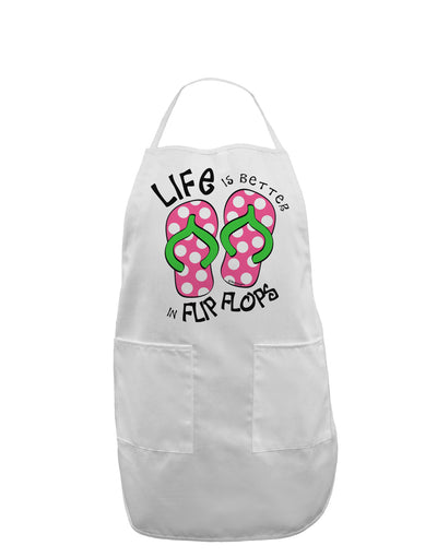 Life is Better in Flip Flops - Pink and Green Adult Apron-Bib Apron-TooLoud-White-One-Size-Davson Sales