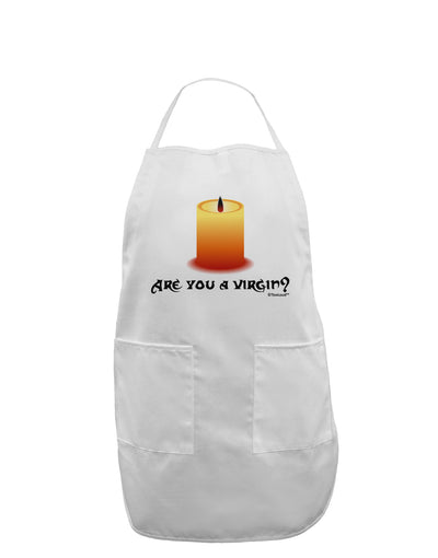 Are You A Virgin - Black Flame Candle Adult Apron by TooLoud-Bib Apron-TooLoud-White-One-Size-Davson Sales