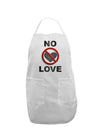 No Love Symbol with Text Adult Apron-Bib Apron-TooLoud-White-One-Size-Davson Sales