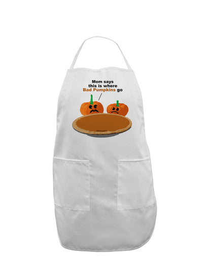 Where Bad Pumpkins Go Adult Apron-Bib Apron-TooLoud-White-One-Size-Davson Sales