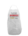 No Your Right Lets Do it the Dumbest Way Adult Apron by TooLoud-Bib Apron-TooLoud-White-One-Size-Davson Sales