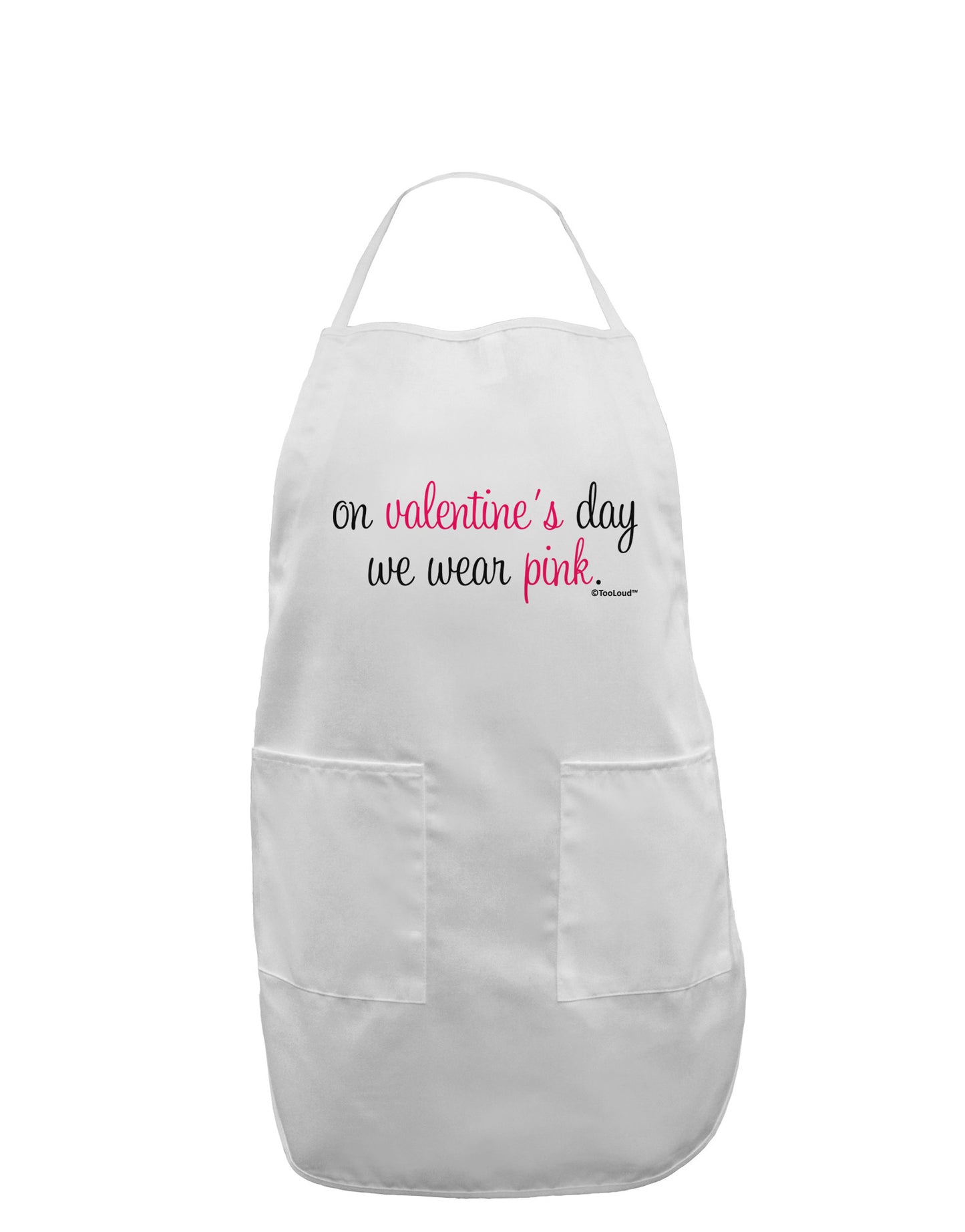 On Valentine's Day We Wear Pink Adult Apron by TooLoud-Bib Apron-TooLoud-White-One-Size-Davson Sales