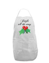 Jingle All the Way - holly Adult Apron-Bib Apron-TooLoud-White-One-Size-Davson Sales