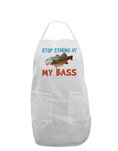 Stop Staring At My Bass Adult Apron-Bib Apron-TooLoud-White-One-Size-Davson Sales