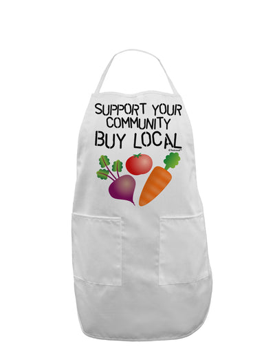 Support Your Community - Buy Local Adult Apron-Bib Apron-TooLoud-White-One-Size-Davson Sales