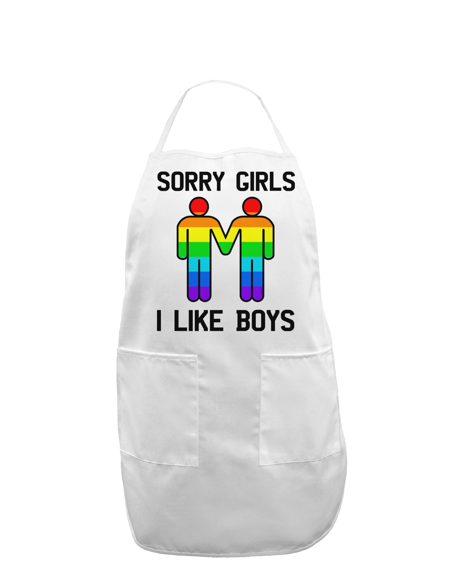 Sorry Girls I Like Boys Gay Rainbow Adult Apron-Bib Apron-TooLoud-White-One-Size-Davson Sales