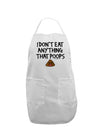 I Don't Eat Anything That Poops Adult Apron-Bib Apron-TooLoud-White-One-Size-Davson Sales