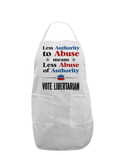 Libertarian Against Authority Abuse Adult Apron-Bib Apron-TooLoud-White-One-Size-Davson Sales