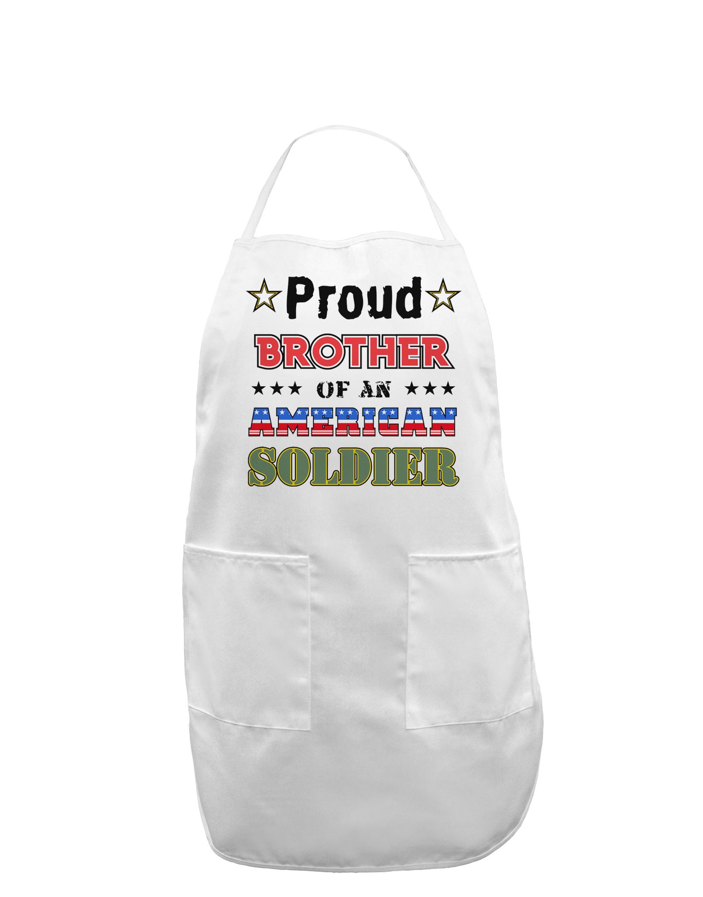 Proud Brother of an American Soldier Adult Apron-Bib Apron-TooLoud-White-One-Size-Davson Sales