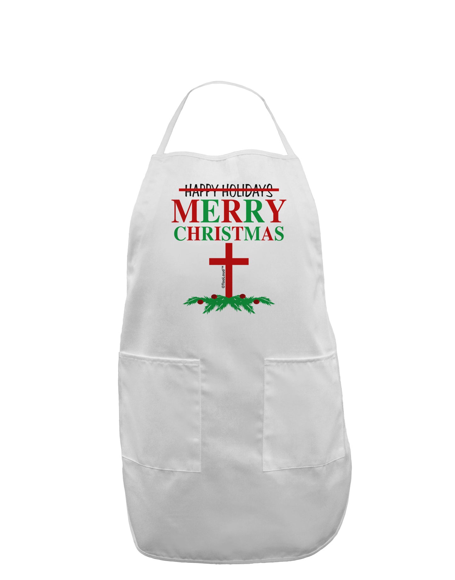 No Happy Holidays, Merry Christmas Adult Apron-Bib Apron-TooLoud-White-One-Size-Davson Sales