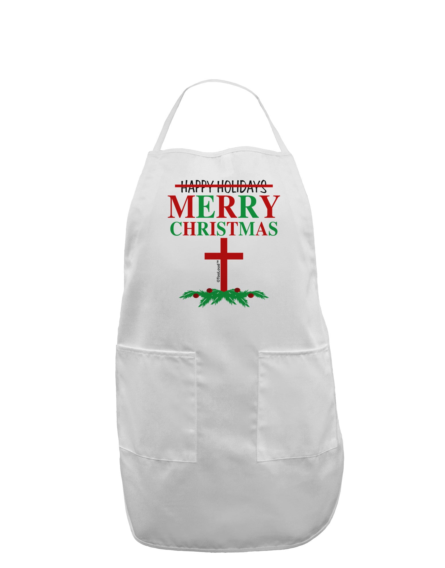 No Happy Holidays, Merry Christmas Adult Apron-Bib Apron-TooLoud-White-One-Size-Davson Sales