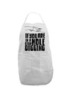 If you are in a hole stop digging Adult Apron-Bib Apron-TooLoud-White-One-Size-Davson Sales