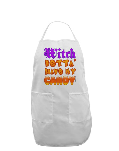 TooLoud Witch Betta Have My Candy Color Adult Apron-Bib Apron-TooLoud-White-One-Size-Davson Sales