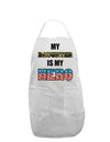 My Daughter is My Hero - Armed Forces Adult Apron by TooLoud-Bib Apron-TooLoud-White-One-Size-Davson Sales