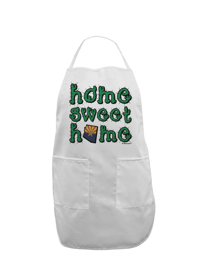 Home Sweet Home - Arizona - Cactus and State Flag Adult Apron by TooLoud-Bib Apron-TooLoud-White-One-Size-Davson Sales