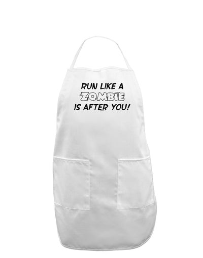 Run Like a Zombie Is After You Adult Apron-Bib Apron-TooLoud-White-One-Size-Davson Sales