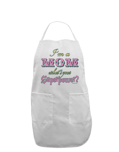 I'm a Mom - What's Your Superpower - Pink Adult Apron by TooLoud-Bib Apron-TooLoud-White-One-Size-Davson Sales