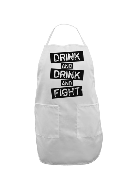 Drink and Drink and Fight Adult Apron-Bib Apron-TooLoud-White-One-Size-Davson Sales