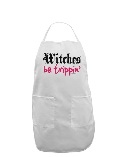 Witches Be Trippin Adult Apron-Bib Apron-TooLoud-White-One-Size-Davson Sales