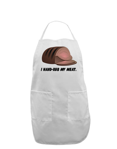 I Hand-Rub My Meat - Roast Beef Adult Apron-Bib Apron-TooLoud-White-One-Size-Davson Sales