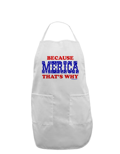 Because Merica That's Why Adult Apron-Bib Apron-TooLoud-White-One-Size-Davson Sales